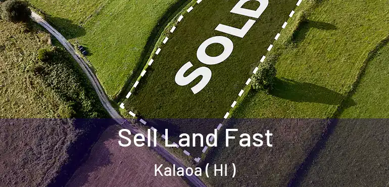  Sell Land Fast Kalaoa ( HI )