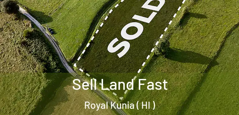  Sell Land Fast Royal Kunia ( HI )