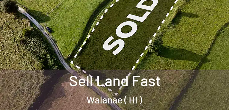  Sell Land Fast Waianae ( HI )