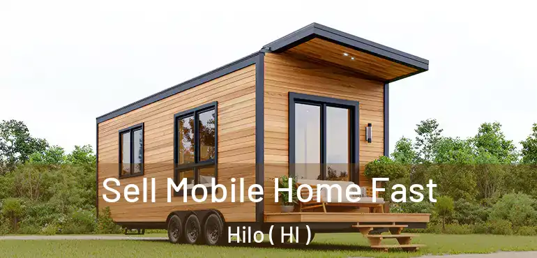  Sell Mobile Home Fast Hilo ( HI )