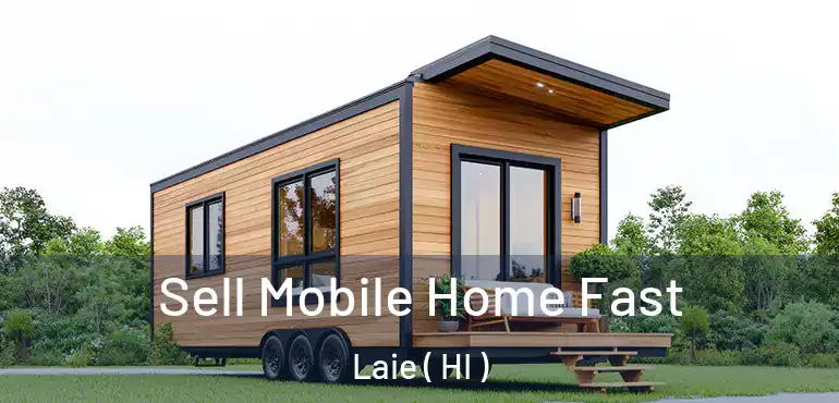  Sell Mobile Home Fast Laie ( HI )
