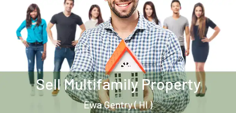  Sell Multifamily Property Ewa Gentry ( HI )