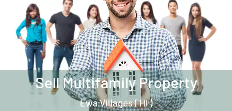  Sell Multifamily Property Ewa Villages ( HI )