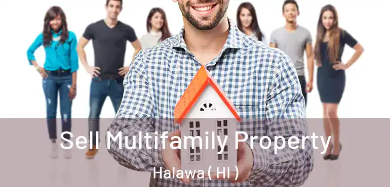  Sell Multifamily Property Halawa ( HI )