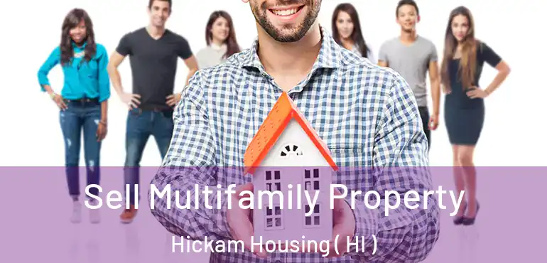  Sell Multifamily Property Hickam Housing ( HI )