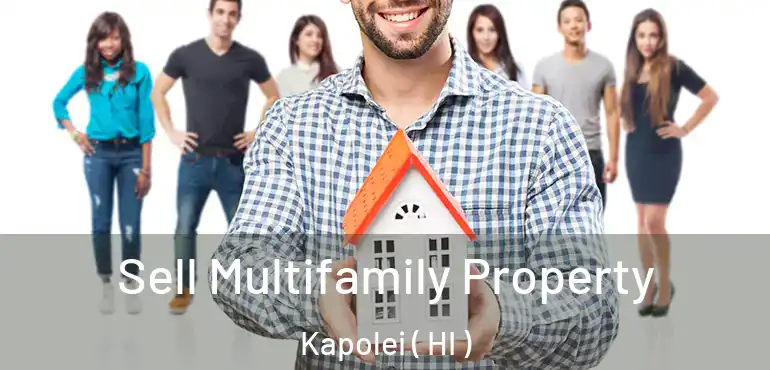  Sell Multifamily Property Kapolei ( HI )