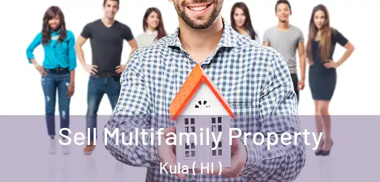  Sell Multifamily Property Kula ( HI )