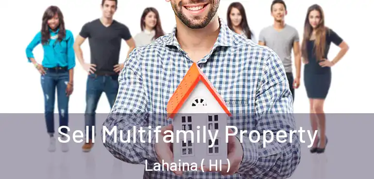  Sell Multifamily Property Lahaina ( HI )