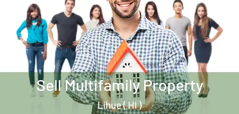  Sell Multifamily Property Lihue ( HI )