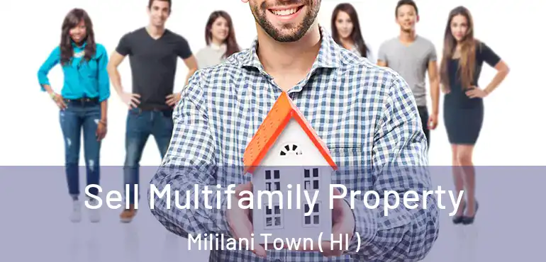  Sell Multifamily Property Mililani Town ( HI )