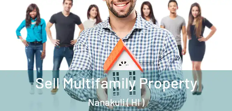  Sell Multifamily Property Nanakuli ( HI )