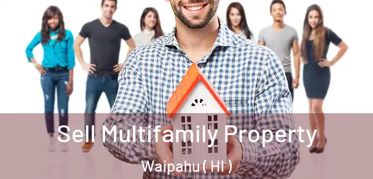  Sell Multifamily Property Waipahu ( HI )