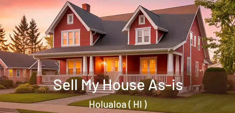  Sell My House As-is Holualoa ( HI )