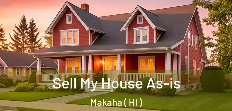  Sell My House As-is Makaha ( HI )