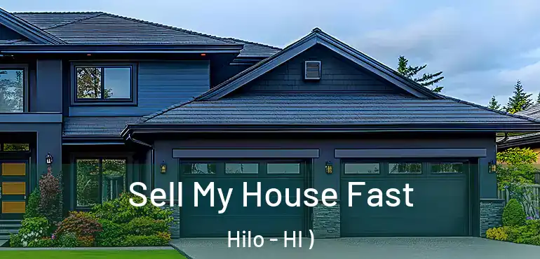  Sell My House Fast Hilo - HI )
