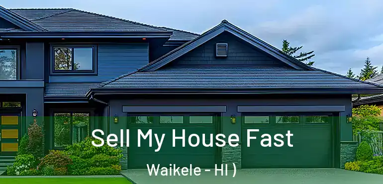  Sell My House Fast Waikele - HI )