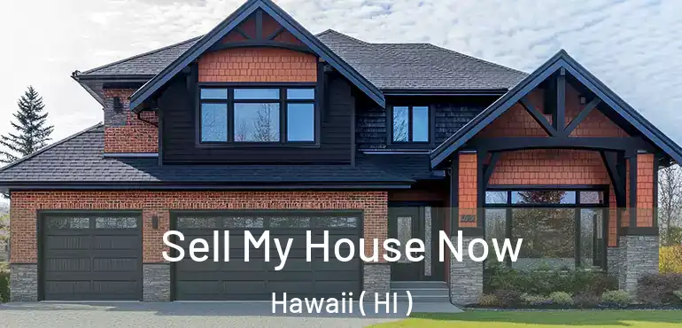  Sell My House Now Hawaii ( HI )