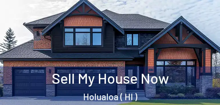  Sell My House Now Holualoa ( HI )