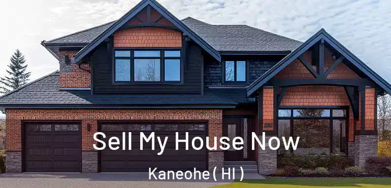  Sell My House Now Kaneohe ( HI )