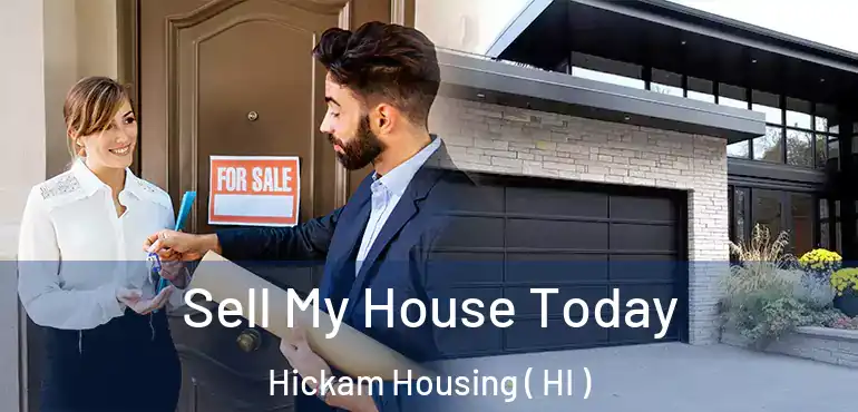  Sell My House Today Hickam Housing ( HI )