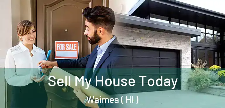  Sell My House Today Waimea ( HI )