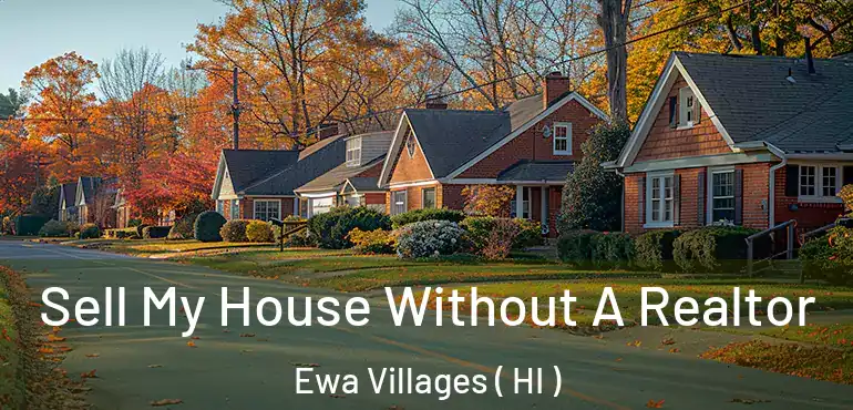  Sell My House Without A Realtor Ewa Villages ( HI )