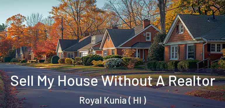  Sell My House Without A Realtor Royal Kunia ( HI )