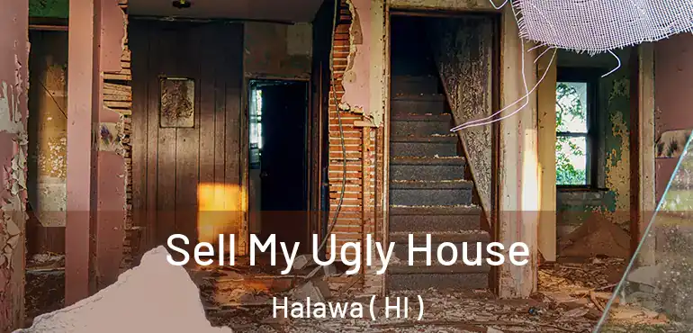  Sell My Ugly House Halawa ( HI )