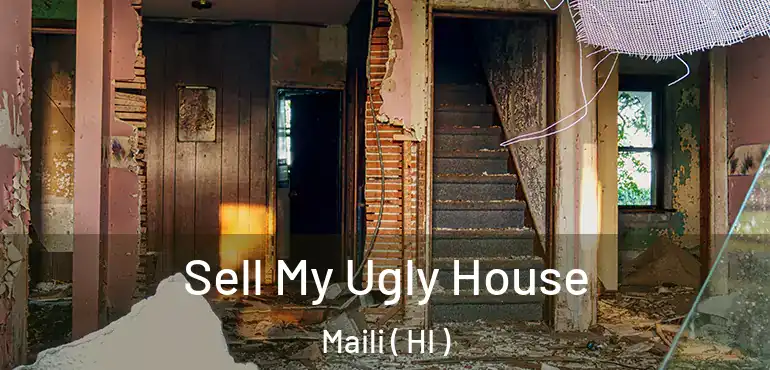  Sell My Ugly House Maili ( HI )