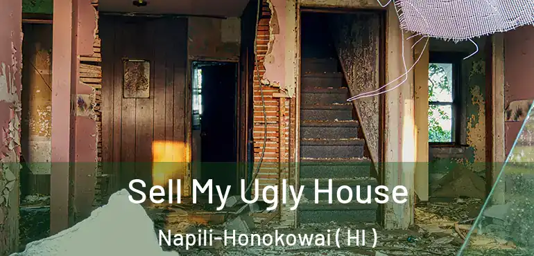  Sell My Ugly House Napili-Honokowai ( HI )