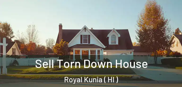 Sell Torn Down House Royal Kunia ( HI )