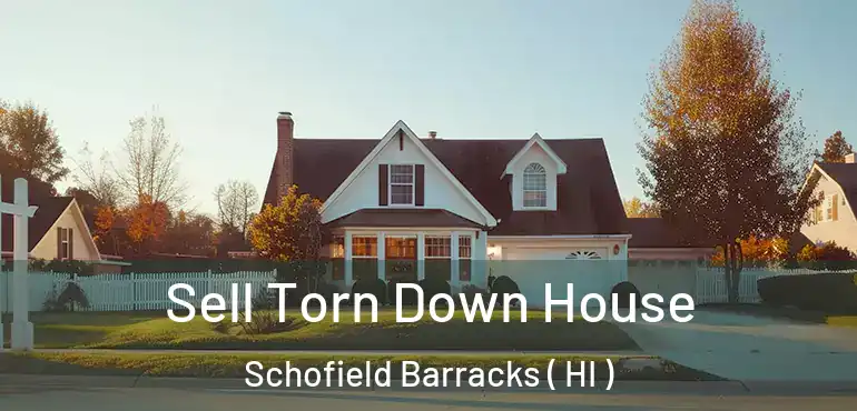  Sell Torn Down House Schofield Barracks ( HI )