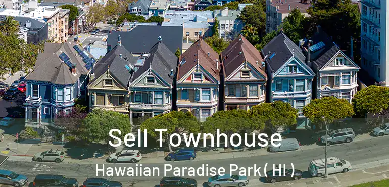  Sell Townhouse Hawaiian Paradise Park ( HI )