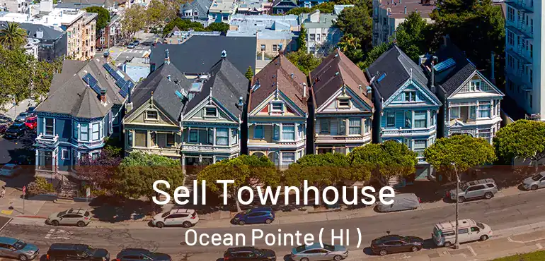  Sell Townhouse Ocean Pointe ( HI )