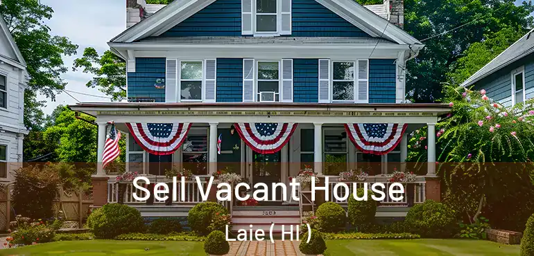  Sell Vacant House Laie ( HI )
