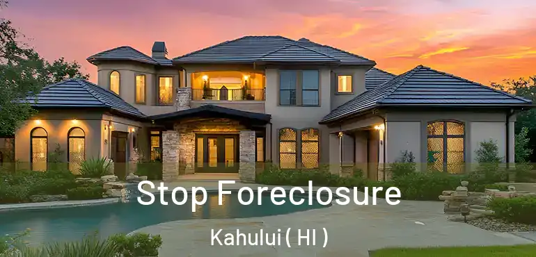 Stop Foreclosure Kahului ( HI )