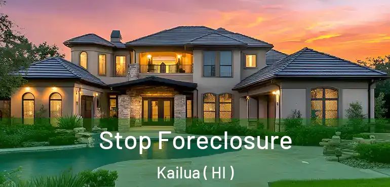 Stop Foreclosure Kailua ( HI )