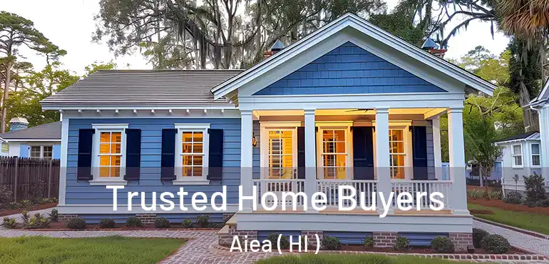  Trusted Home Buyers Aiea ( HI )