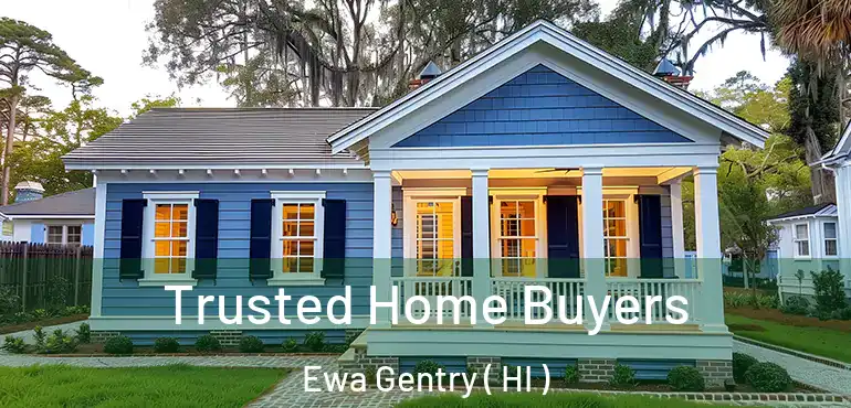  Trusted Home Buyers Ewa Gentry ( HI )