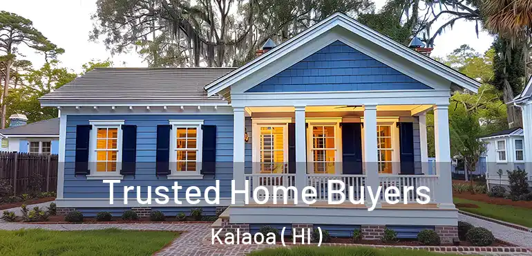  Trusted Home Buyers Kalaoa ( HI )