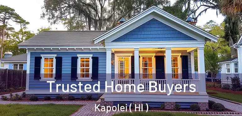  Trusted Home Buyers Kapolei ( HI )