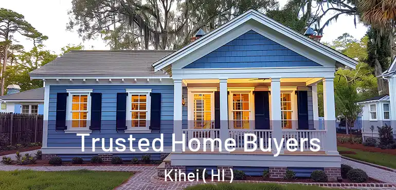  Trusted Home Buyers Kihei ( HI )