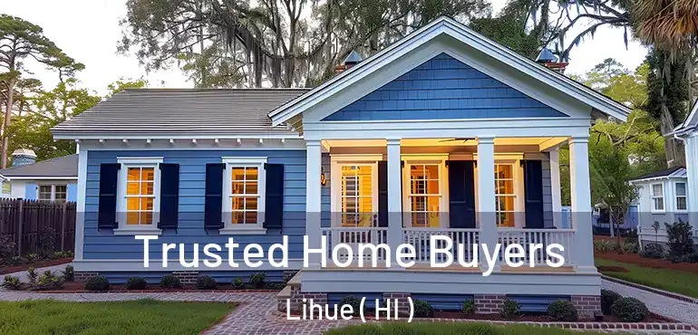  Trusted Home Buyers Lihue ( HI )