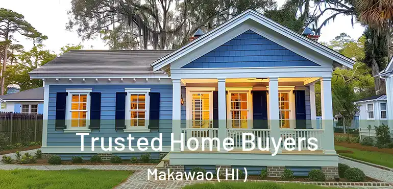  Trusted Home Buyers Makawao ( HI )