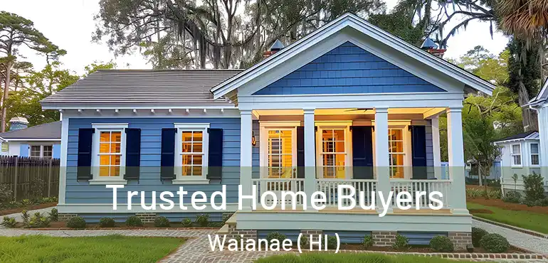  Trusted Home Buyers Waianae ( HI )