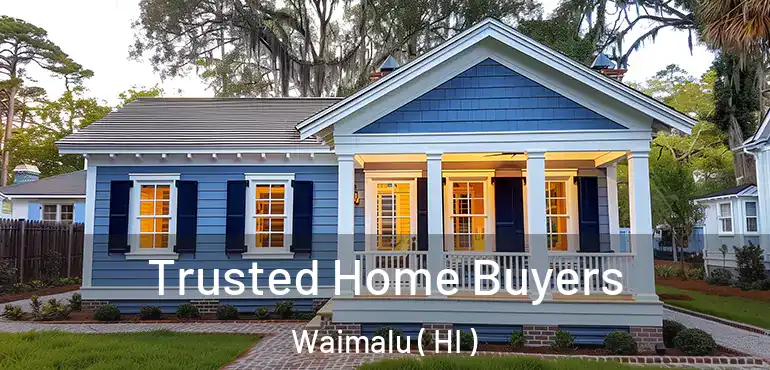  Trusted Home Buyers Waimalu ( HI )