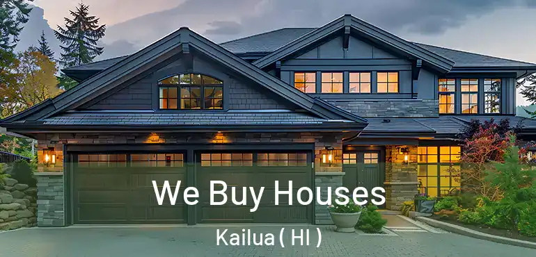  We Buy Houses Kailua ( HI )