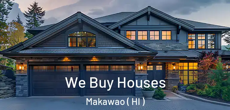  We Buy Houses Makawao ( HI )