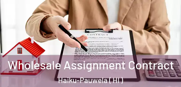  Wholesale Assignment Contract Haiku-Pauwela ( HI )