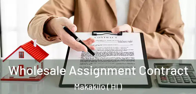  Wholesale Assignment Contract Makakilo ( HI )